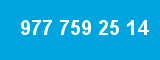 977 759 25 14